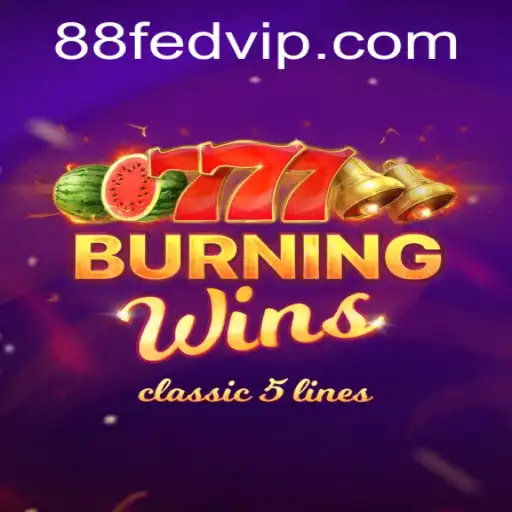 Discover 'BurningWins': A Fiery Gaming Experience with '88fed'